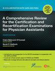 A Comprehensive Review for the Certification and Recertification Examinations for Physician Assistants: In Collaboration with Aapa and Paea Cover Image