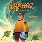 Goalkeeper By Edward Bloor, Trevor Goble (Read by) Cover Image