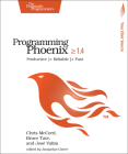 Programming Phoenix 1.4: Productive > Reliable > Fast Cover Image