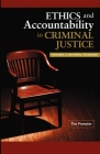 Ethics and Accountability in Criminal Justice: Towards a Universal Standard By Tim Prenzler Cover Image