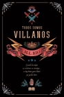 Todos Somos Villanos By M. L. Rio Cover Image