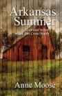 Arkansas Summer By Anne Moose Cover Image