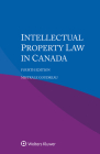Intellectual Property Law in Canada By Mistrale Goudreau Cover Image