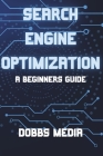 Seo: A Beginner's Guide Cover Image
