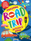 Awesome Road Trip Activity Book: Mazes, Puzzles, Coloring, and More! By Daria Ermilova, Olga Koval (Illustrator), Clever Publishing Cover Image