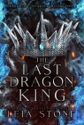 The Last Dragon King By Leia Stone Cover Image
