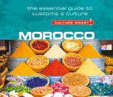 Morocco - Culture Smart!: The Essential Guide to Customs & Culture (Culture Smart! The Essential Guide to Customs & Culture) Cover Image