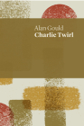 Charlie Twirl By Alan Gould Cover Image