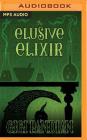 Elusive Elixir (Accidental Alchemist Mystery #3) By Gigi Pandian, Julia Motyka (Read by) Cover Image