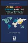 China, Japan, Europe and the Anglo-sphere, A Comparative Analysis Cover Image