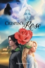 Crispin's Rose By Robin Brown Cover Image