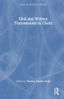 Oral and Written Transmission in Chant (Music in Medieval Europe) By Thomas Forrest Kelly (Editor) Cover Image
