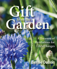 Gift from the Garden By Bernie DuBois Cover Image