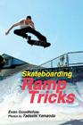 Skateboarding: Ramp Tricks By Evan Goodfellow, Tadashi Yamaoda (By (photographer)) Cover Image