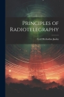Principles of Radiotelegraphy By Cyril Methodius Jansky Cover Image