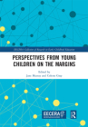 Perspectives from Young Children on the Margins By Jane Murray (Editor), Colette Gray (Editor) Cover Image