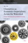 Cliometrics as Economics Imperialism: Across the Watershed: Critical Reconstructions of Political Economy, Volume 3 (Studies in Critical Social Sciences #273) By Ben Fine Cover Image