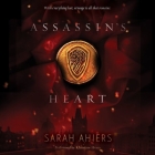 Assassin's Heart Lib/E By Sarah Ahiers, Khristine Hvam (Read by) Cover Image