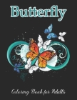 Butterfly Coloring Book for Adults: Beautiful Butterflies Patterns for Relaxation, Fun, and Stress Relief By Day Printing Publisher Cover Image