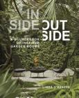 Inside Outside: A Sourcebook of Inspired Garden Rooms Cover Image