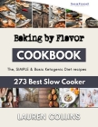 Baking by Flavor: breakfast baking recipes By Lauren Collins Cover Image