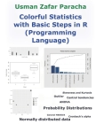 Colorful Statistics with Basic Steps in R (Programming Language) Cover Image