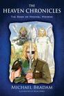 The Heaven Chronicles: The Book of Michael Monroe By Michael Bradam Cover Image
