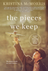 The Pieces We Keep By Kristina Mcmorris Cover Image