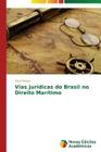 Vias jurídicas do Brasil no Direito Marítimo Cover Image