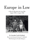 Europe in Low: A Bicycle Trip after the Great War August 1921 to August 1922 By Samantha Narelle Kirkland Cover Image