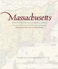 Massachusetts: Mapping the Bay State through History: Rare and Unusual Maps from the Library of Congress Cover Image