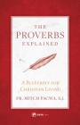 Proverbs Explained: A Blueprint for Christian Living By Mitch Pacwa Cover Image