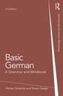 Basic German: A Grammar and Workbook (Routledge Grammar Workbooks) By Heiner Schenke, Anna Miell, Karen Seago Cover Image