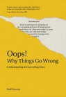Oops! Why Things Go Wrong: Understanding and Controlling Error By Niall Downey Cover Image
