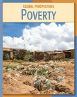 Poverty (21st Century Skills Library: Global Perspectives) By Robert Green Cover Image