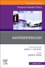 Gastroenterology, an Issue of Physician Assistant Clinics: Volume 6-4 (Clinics: Internal Medicine #6) Cover Image