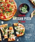 Making Artisan Pizza at Home: Over 90 delicious recipes for bases and seasonal toppings Cover Image