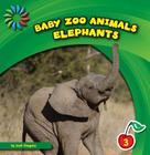 Elephants (21st Century Basic Skills Library: Baby Zoo Animals) By Josh Gregory Cover Image