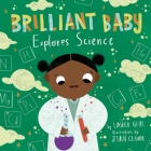 Brilliant Baby Explores Science By Laura Gehl, Jean Claude (Illustrator) Cover Image