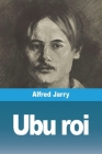 Ubu roi By Alfred Jarry Cover Image