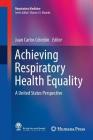 Achieving Respiratory Health Equality: A United States Perspective (Respiratory Medicine) Cover Image