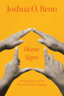 Home Signs: An Ethnography of Life beyond and beside Language By Joshua O. Reno Cover Image
