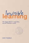 Invisible Learning: The magic behind Dan Levy's legendary Harvard statistics course Cover Image