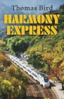 Harmony Express: Travels by Train Through China By Thomas Bird Cover Image