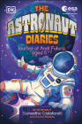 The Astronaut Diaries By Samantha Cristoforetti, Emma Roberts Cover Image