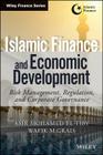 Islamic Finance and Economic Development: Risk, Regulation, and Corporate Governance (Wiley Finance) Cover Image