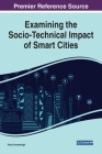 Examining the Socio-Technical Impact of Smart Cities By Fenio Annansingh (Editor) Cover Image