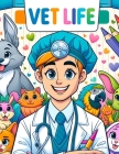 Vet Life Coloring Book: Honor the dedication and compassion of veterinary professionals, where each illustration showcases the heroic efforts Cover Image