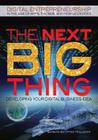 The Next Big Thing (Digital Entrepreneurship in the Age of Apps) By Barbara Gottfried Hollander Cover Image