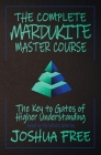 The Complete Mardukite Master Course: Keys to the Gates of Higher Understanding By Joshua Free Cover Image